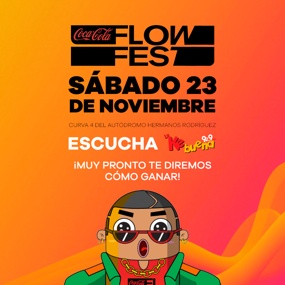 La Ke Buena te da tus boletos para el Coca Cola Flow Fest