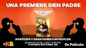 Gana accesos cuádruples para la premiere Top Gun